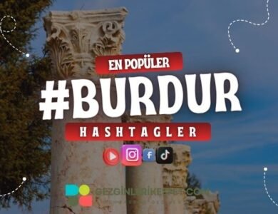 Burdur En Popüler Hashtagler - Instagram - Tiktok - Shorts