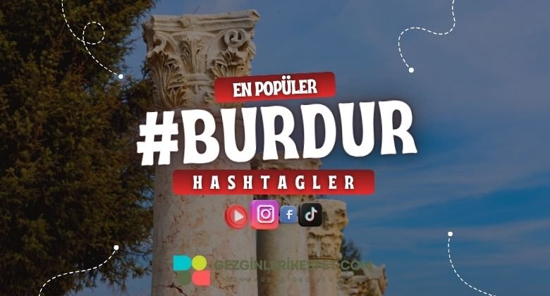 Burdur En Popüler Hashtagler - Instagram - Tiktok - Shorts
