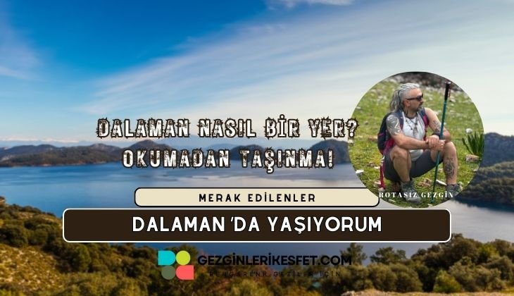 Dalaman Nasıl Bir Yer - Dalaman'a Taşındım Detaylar Burada