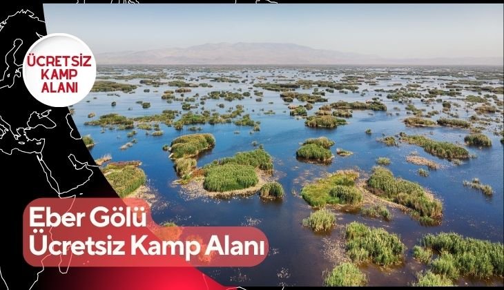 Eber Gölü Ücretsiz Kamp Alanı
