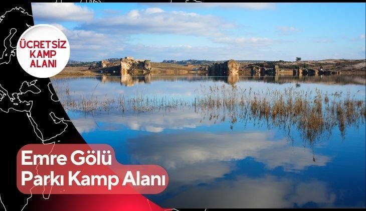 Emre Gölü Ücretsiz Kamp Alanı