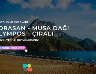 Likya Yolu Adrasan - Musa Dağı - Olympos - Çıralı Rotası 17km