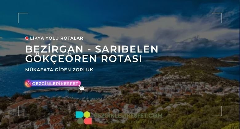 Likya Yolu Bezirgan - Sarıbelen - Gökçeören Rotası 17km