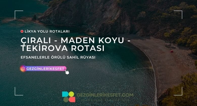 Likya Yolu Çıralı - Maden Koyu - Tekirova Rotası 25km