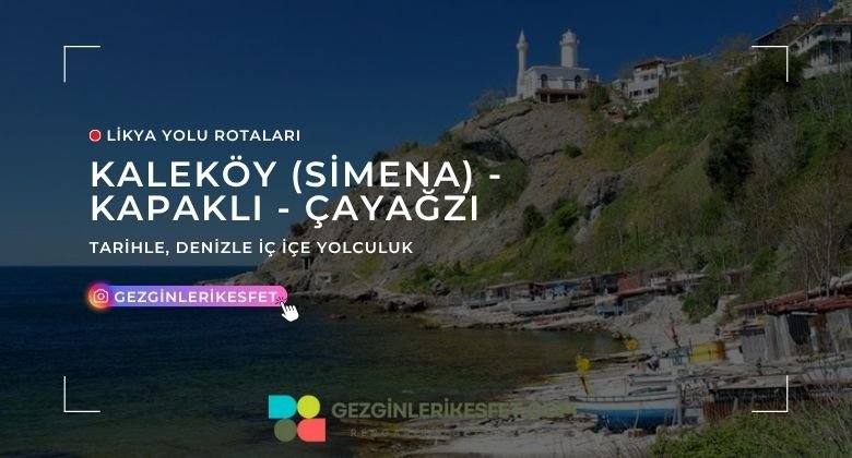 Likya Yolu Kaleköy (Simena) - Kapaklı - Çayağzı (Andriake) Rotası 13km