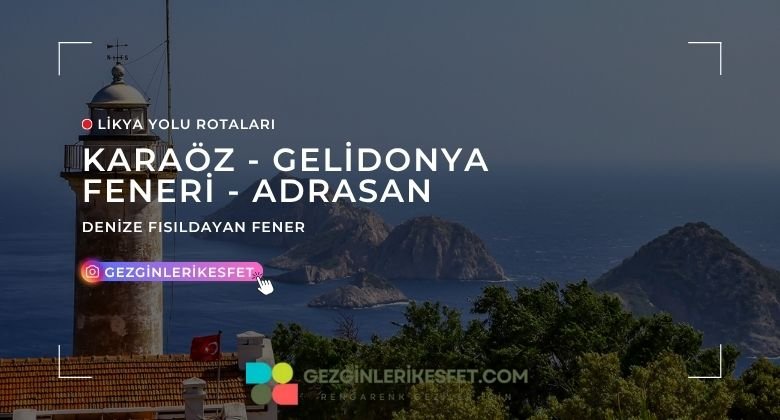 Likya Yolu Karaöz - Gelidonya Feneri - Adrasan Rotası 24km