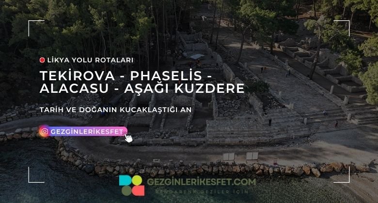 Likya Yolu Tekirova - Phaselis - Alacasu - Aşağı Kuzdere Rotası 20km