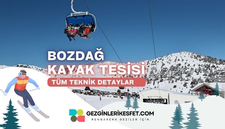 Bozdağ Kayak Merkezi Rotaları ve Tüm Teknik Özellikleri