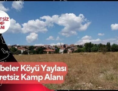 Gebeler Köyü Yaylası Ücretsiz Kamp Alanı