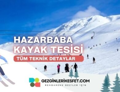 Hazarbaba Kayak Merkezi Rotaları ve Tüm Teknik Özellikleri