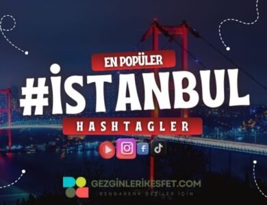 İstanbul En Popüler Hashtagler - Instagram - Tiktok - Shorts