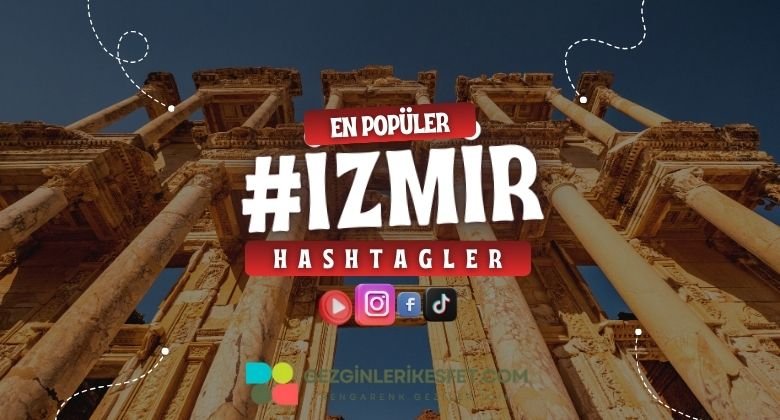 İzmir En Popüler Hashtagler - Instagram - Tiktok - Shorts