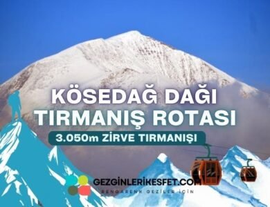 Kösedağ Alpinizim Rotası 3050m – Tırmanış Rotaları