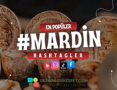 Mardin En Popüler Hashtagler - Instagram - Tiktok - Shorts