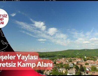 Meşeler Yaylası Ücretsiz Kamp Alanı