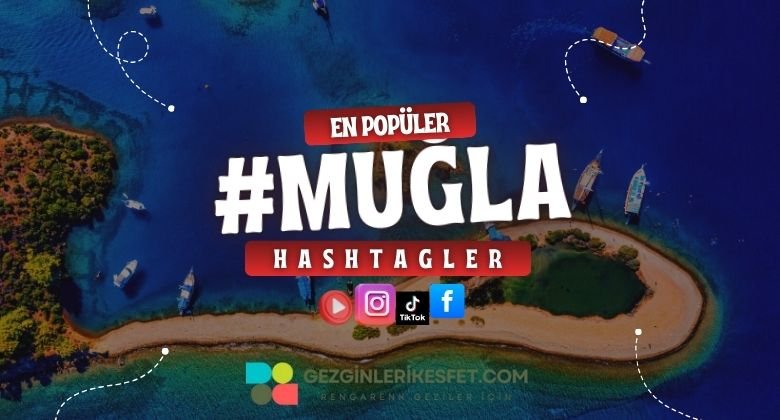 Muğla En Popüler Hashtagler - Instagram - Tiktok - Shorts