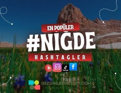 Niğde En Popüler Hashtagler - Instagram - Tiktok - Shorts