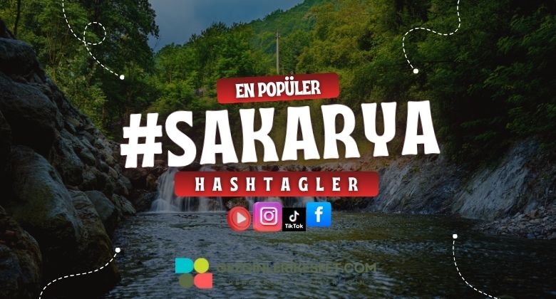 Sakarya En Popüler Hashtagler - Instagram - Tiktok - Shorts