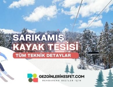 Sarıkamış Kayak Merkezi Rotaları ve Tüm Teknik Özellikleri