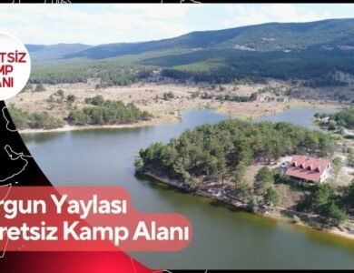 Sorgun Yaylası Ücretsiz Kamp Alanı