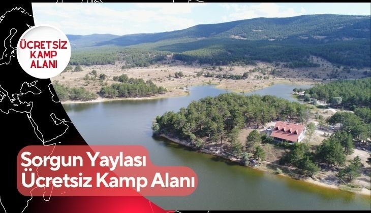 Sorgun Yaylası Ücretsiz Kamp Alanı
