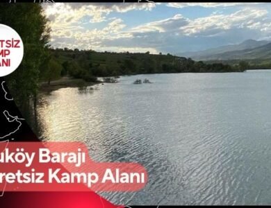 Uluköy Barajı Ücretsiz Kamp Alanı