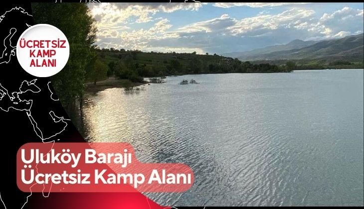 Uluköy Barajı Ücretsiz Kamp Alanı