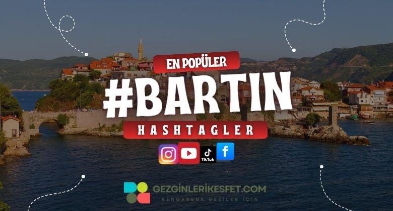 Bartın En Popüler Hashtagler - Instagram - Tiktok - Shorts