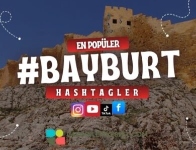 Bayburt En Popüler Hashtagler - Instagram - Tiktok - Shorts