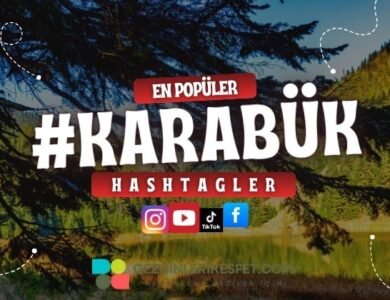 Karabük En Popüler Hashtagler - Instagram - Tiktok - Shorts