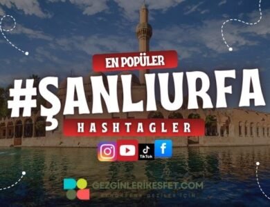 Şanlıurfa En Popüler Hashtagler - Instagram - Tiktok - Shorts