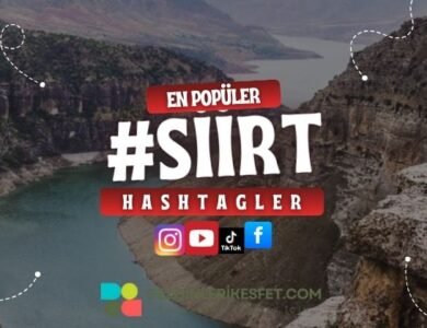 Siirt En Popüler Hashtagler - Instagram - Tiktok - Shorts