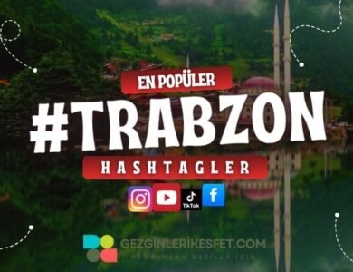 Trabzon En Popüler Hashtagler - Instagram - Tiktok - Shorts