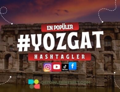 Yozgat En Popüler Hashtagler - Instagram - Tiktok - Shorts