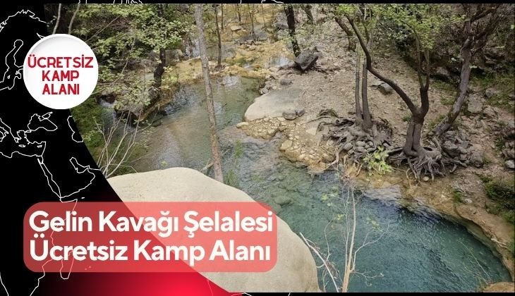 Gelin Kavağı Şelalesi Ücretsiz Kamp Alanı