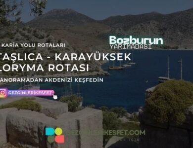 Karia Yolu Taşlıca - Karayüksek - Loryma Rotası 19km