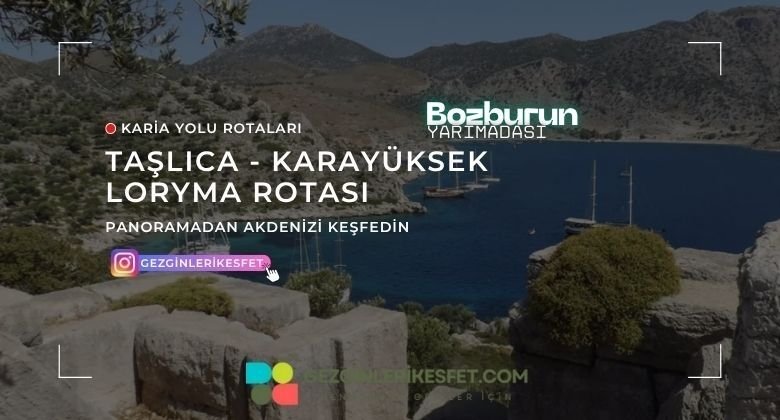 Karia Yolu Taşlıca - Karayüksek - Loryma Rotası 19km