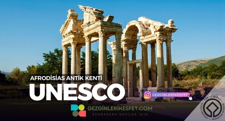 Afrodisias Antik Kenti UNESCO Dünya Mirası