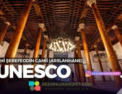 Ahi Şerefeddin Arslanhane Camii UNESCO Dünya Mirası