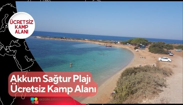 Akkum Sağtur Plajı Ücretsiz Kamp Alanı
