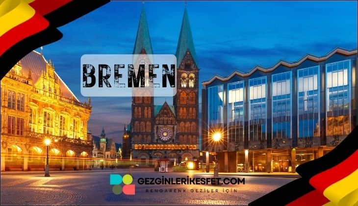 Almanya Bremen Gezilecek Yerler