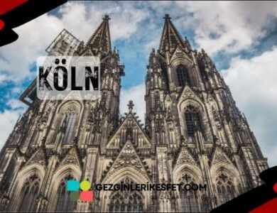Almanya Köln Gezilecek Yerler