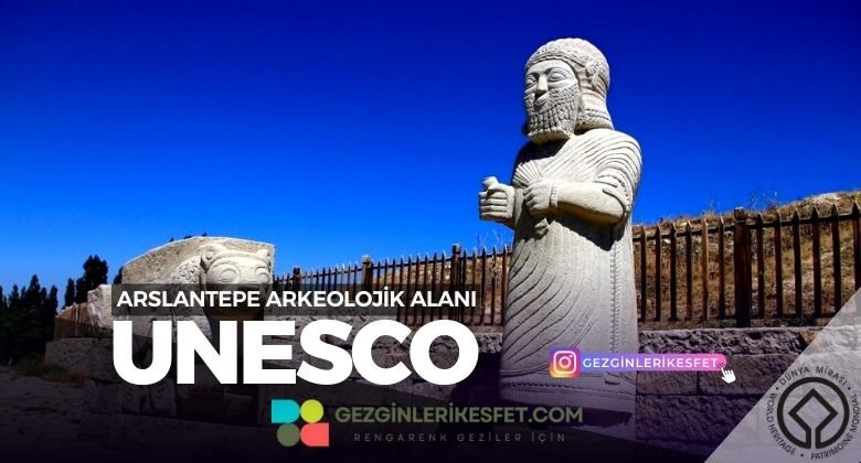 Arslantepe Arkeolojik Alanı UNESCO Dünya Mirası