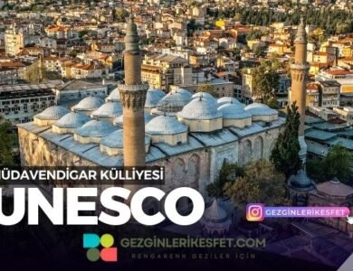 Bursa Hüdavendigar Külliyesi UNESCO Dünya Mirası