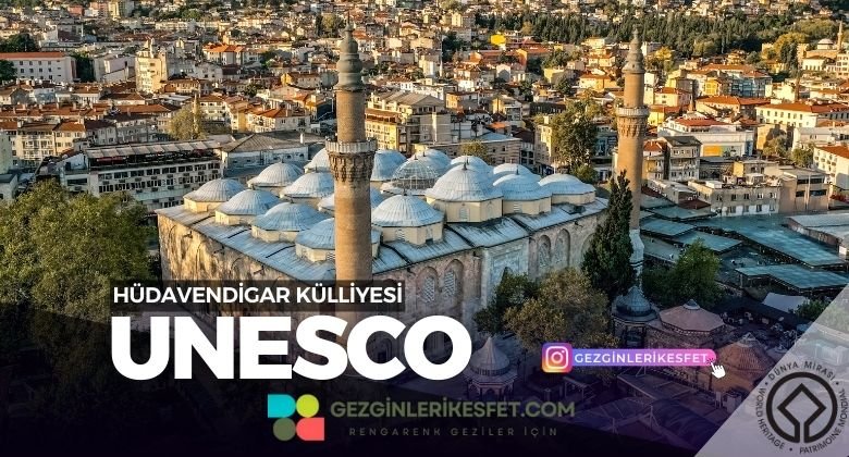 Bursa Hüdavendigar Külliyesi UNESCO Dünya Mirası