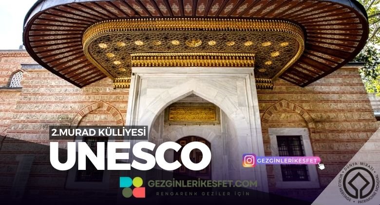 Bursa Muradiye Külliyesi UNESCO Dünya Mirası