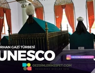 Bursa Orhan Gazi Türbesi UNESCO Dünya Mirası