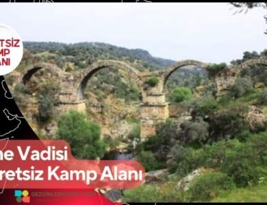 Çine Vadisi Ücretsiz Kamp Alanı