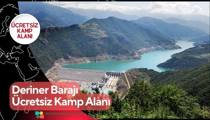 Deriner Barajı Ücretsiz Kamp Alanı