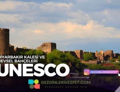 Diyarbakır Kalesi ve Hevsel Bahçeleri UNESCO Dünya Mirası